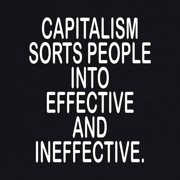 Capitalism sorts people inspirational shirt by MotivationTshirt